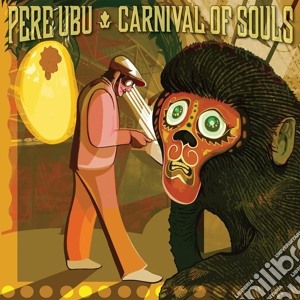 (LP Vinile) Pere Ubu - Carnival Of Souls lp vinile di Ubu Pere