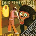 Pere Ubu - Carnival Of Souls cd