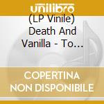 (LP Vinile) Death And Vanilla - To Where The Wild Things Are (blue Sleev vinile