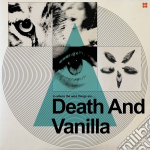 Death And Vanilla - To Where The Wild Things Are cd musicale di Death and vanilla