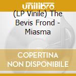 (LP Vinile) The Bevis Frond - Miasma lp vinile di The Bevis Frond