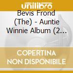Bevis Frond (The) - Auntie Winnie Album (2 Cd) cd musicale di Frond Bevis