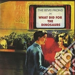 (LP Vinile) Bevis Frond (The) - What Did For The Dinosaurs vinile