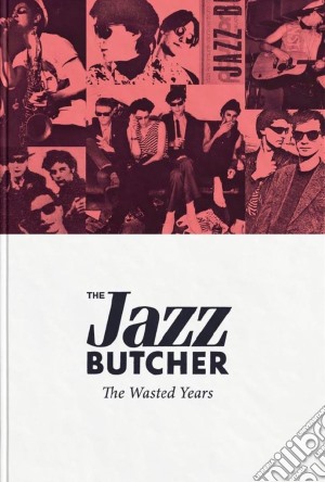 Jazz Butcher (The) - The Wasted Years (4 Cd) cd musicale di Butcher Jazz