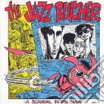 (LP Vinile) Jazz Butcher (The) - A Scandal In Bohemia (Rsd 2019)