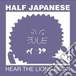 Half Japanese - Hear The Lions Roar cd