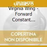 Virginia Wing - Forward Constant Motion cd