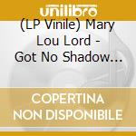(LP Vinile) Mary Lou Lord - Got No Shadow (Coloured Vinyl)