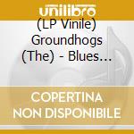 (LP Vinile) Groundhogs (The) - Blues Obituary