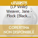 (LP Vinile) Weaver, Jane - Flock (Black Vinyl) lp vinile