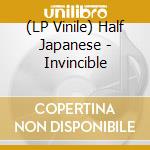 (LP Vinile) Half Japanese - Invincible lp vinile di Half Japanese