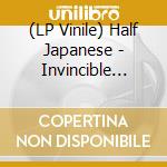 (LP Vinile) Half Japanese - Invincible (Coloured Vinyl) lp vinile di Half Japanese
