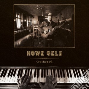Howe Gelb - Gathered cd musicale di Howe Gelb