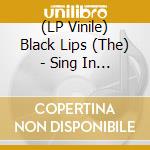 (LP Vinile) Black Lips (The) - Sing In A World That's Falling Apart lp vinile