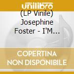 (LP Vinile) Josephine Foster - I'M A Dreamer (7') vinile