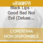 Black Lips - Good Bad Not Evil (Deluxe Edition) cd