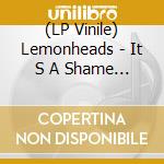(LP Vinile) Lemonheads - It S A Shame About Ray (30Th Anniversary (2 Lp) lp vinile