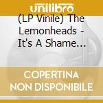 (LP Vinile) The Lemonheads - It's A Shame About Ray (30Th Anniversary Edition) vinile