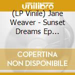 (LP Vinile) Jane Weaver - Sunset Dreams Ep (Coloured) lp vinile