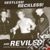 Restless! Reckless! And Reviled! (3 Cd) cd