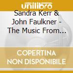 Sandra Kerr & John Faulkner - The Music From Bagpuss cd musicale di Sandra & John Kerr