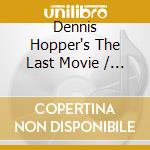Dennis Hopper's The Last Movie / Various cd