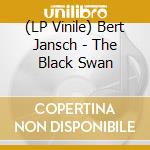 (LP Vinile) Bert Jansch - The Black Swan lp vinile