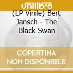 (LP Vinile) Bert Jansch - The Black Swan vinile