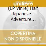 (LP Vinile) Half Japanese - Adventure (Cream Vinyl) vinile