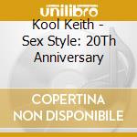 Kool Keith - Sex Style: 20Th Anniversary cd