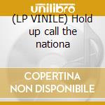 (LP VINILE) Hold up call the nationa cd