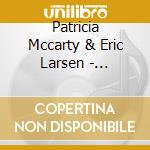 Patricia Mccarty & Eric Larsen - Harrison, Bliss, Benjamin Sonatas For Viola & Piano cd musicale di Patricia Mccarty & Eric Larsen