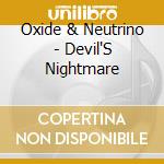Oxide & Neutrino - Devil'S Nightmare cd