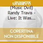(Music Dvd) Randy Travis - Live: It Was Just A Matter Of Time cd