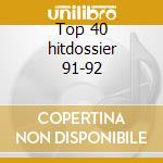Top 40 hitdossier 91-92 cd