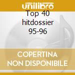 Top 40 hitdossier 95-96 cd