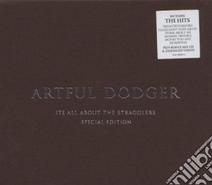 Artful Dodger - Its All About The Stragglers cd musicale di Artful Dodger