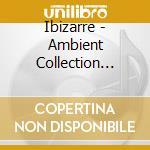 Ibizarre - Ambient Collection Vol.5 cd