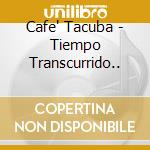 Cafe' Tacuba - Tiempo Transcurrido.. cd