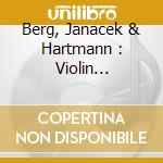 Berg, Janacek & Hartmann : Violin Concertos - Zehetmair/Holliger cd