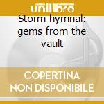 Storm hymnal: gems from the vault cd musicale di Grant lee buffalo