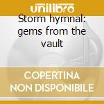 Storm hymnal: gems from the vault cd