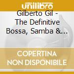 Gilberto Gil - The Definitive Bossa, Samba & Pop cd