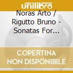 Noras Arto / Rigutto Bruno - Sonatas For Cello And Piano (2 Cd) cd