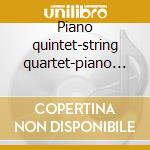 Piano quintet-string quartet-piano trio cd