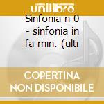Sinfonia n 0 - sinfonia in fa min. (ulti cd