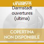 Darmstadt ouvertures (ultima) cd