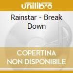 Rainstar - Break Down cd