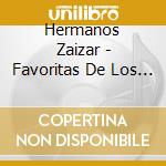Hermanos Zaizar - Favoritas De Los Hermanos Zaizar cd