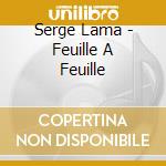 Serge Lama - Feuille A Feuille cd